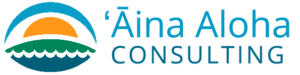 Aina Aloha Consulting Hawaii
